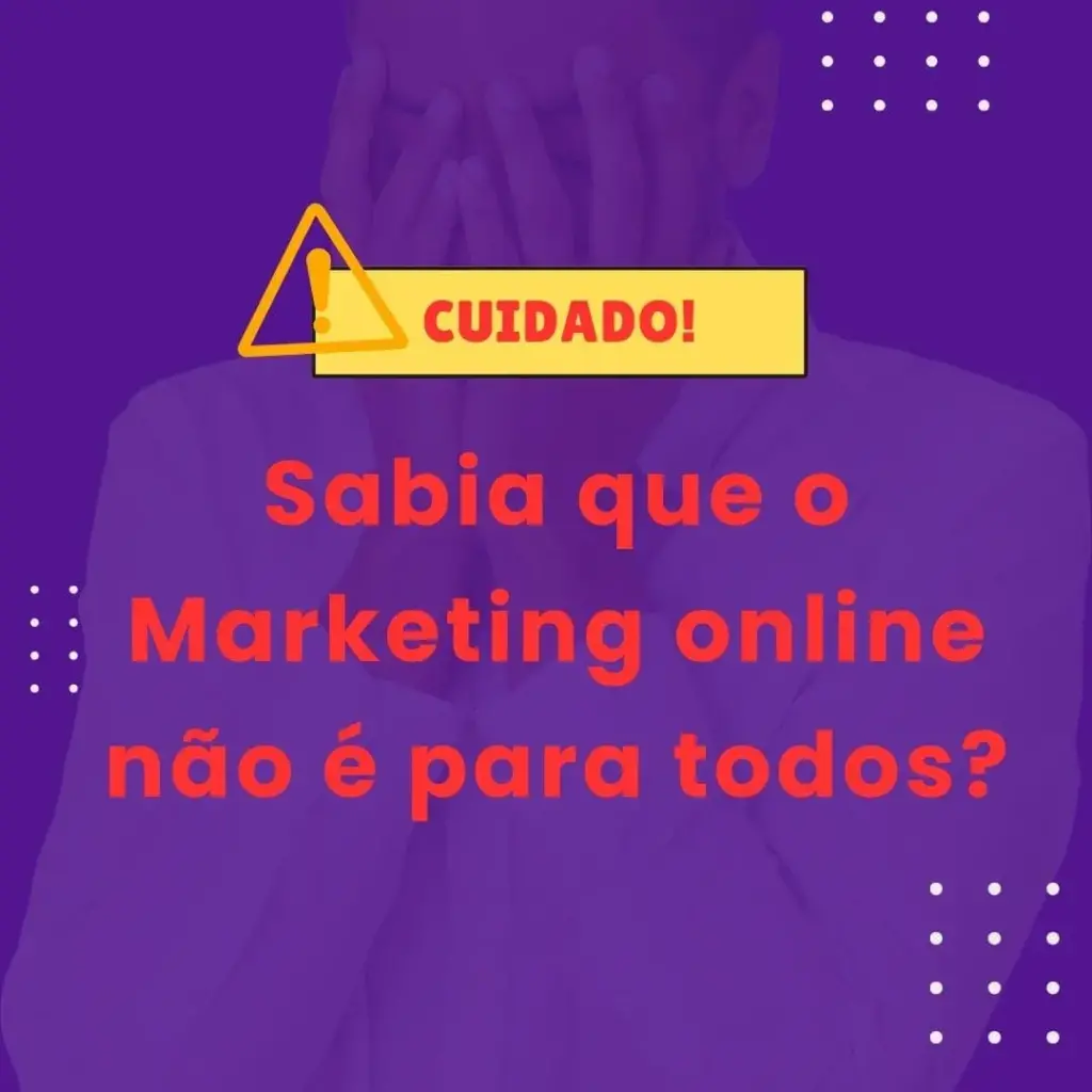 Marketing Digital não é só flores | Riscos do Marketing online